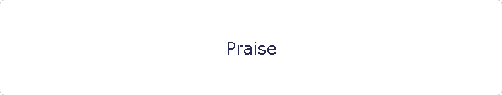 Praise