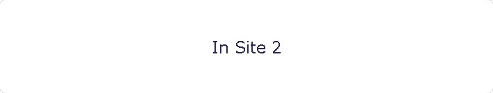 In Site 2