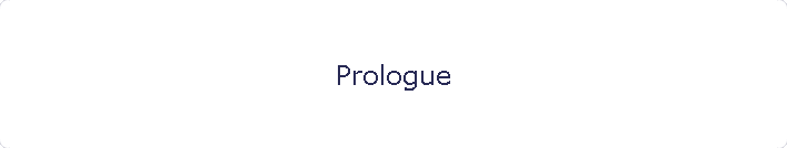 Prologue