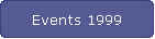Events 1999