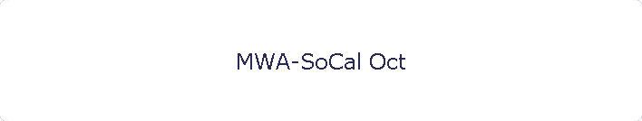 MWA-SoCal Oct