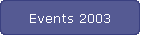 Events 2003