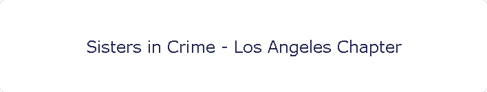 Sisters in Crime - Los Angeles Chapter
