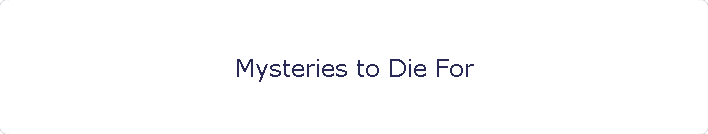Mysteries to Die For