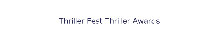Thriller Fest Thriller Awards