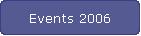 Events 2006