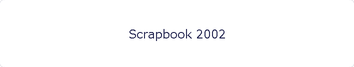 Scrapbook 2002